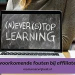 Affiliate marketing fouten – De 5 meest gemaakte fouten bij affiliate marketing
